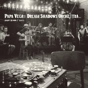 Jalopy Records 7" Series: Papa Vega's Dream Shadows Orchestra cover image cdn