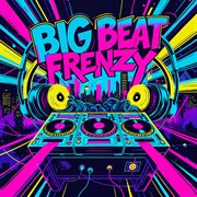 Big Beat Frenzy cover image cdn