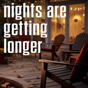 Nights Are Getting Longer cover image cdn