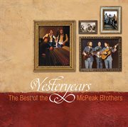 Yesteryears: The Best Of The Mcpeak Brothers cover image cdn