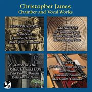 Christopher James: Chamber & Vocal Works cover image cdn