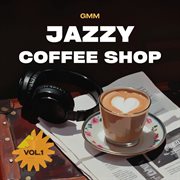 Gmm Jazzy Coffee Shop Music Vol.1 cover image cdn