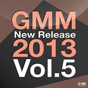 Gmm New Release 2013, Vol. 5 cover image cdn