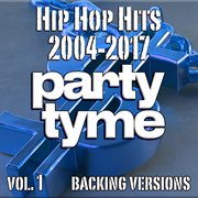 Hip Hop Hits 2004-2017, Vol. 1 cover image cdn