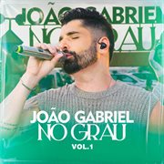 João Gabriel No Grau (Vol. 1) [Ao Vivo] cover image cdn