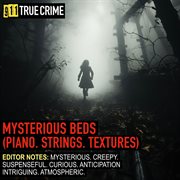 Mysterious Beds (Piano. Strings. Textures) cover image cdn