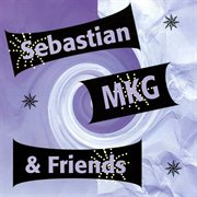 Sebastian, Mkg & Friends cover image cdn