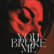 You Broke Me cover image cdn