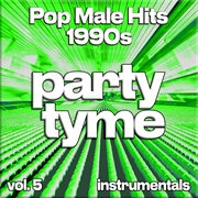 Pop Male Hits 1990S, Vol. 5 cover image cdn