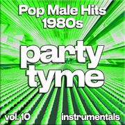 Pop Male Hits 1980S, Vol. 10 cover image cdn