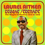 Reggae Serenade: The Singles Collection 1972-1979 cover image cdn