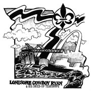 Lonesome Cowboy Ryan & His Dried-Up Teardrops cover image cdn