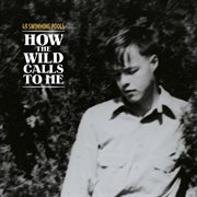 How The Wild Calls To Me cover image cdn
