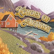 Echoes Of Autumn: Indie Folk & Acoustic Fall Sounds cover image cdn
