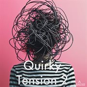 Quirky Tension 2 cover image cdn