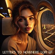 Letters To Nowhere Lofi Ep cover image cdn