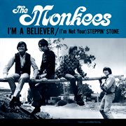 I'm A Believer / (I'm Not Your) Steppin' Stone cover image cdn