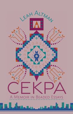 Cekpa : a memoir in beaded essays  cover image cdn