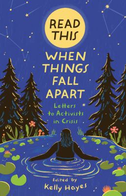 Read this when things fall apart : letters to activists in crisis / edited by Kelly Hayes cover image cdn