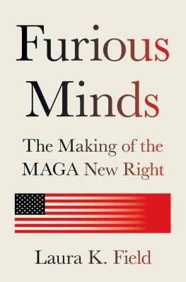 Furious minds : the making of the MAGA new right  cover image cdn