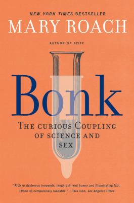 Bonk : the curious coupling of science and sex  cover image cdn