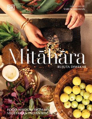 Mitāhāra : food wisdom from my vegetarian Indian kitchen  cover image cdn