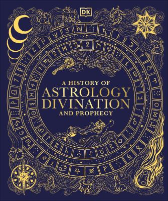A history of astrology, divination and prophecy  cover image cdn