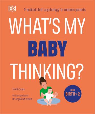 What's my baby thinking? : practical child psychology for modern parents  cover image cdn