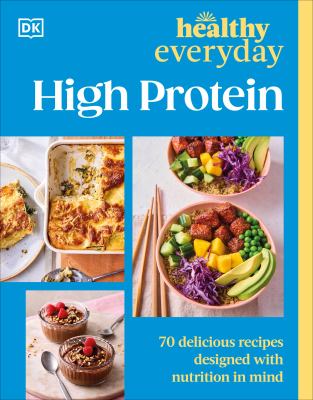 High protein : 70 delicious recipes designed with nutrition in mind  cover image cdn