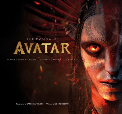 The making of Avatar : Avatar, Avatar: the way of water, Avatar: fire and ash  cover image cdn