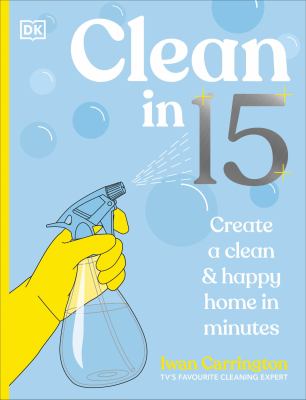 Clean in 15 : Create a Clean & Happy Home in Minutes cover image cdn