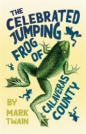 The Celebrated Jumping Frog of Calaveras County cover image cdn