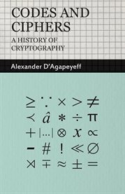 Codes and Ciphers : A History Of Cryptography cover image cdn