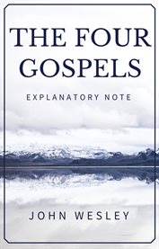 The Four Gospels - John Wesley's Explanatory Note cover image cdn