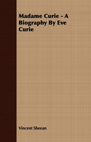 Madame Curie : A Biography by Eve Curie cover image cdn