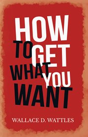 How to Get What you Want cover image cdn