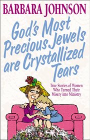 God's Most Precious Jewels are Crystallized Tears cover image cdn