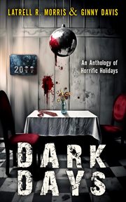 Dark Days: An Anthology of Horrific Holidays cover image cdn