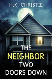 The Neighbor Two Doors Down cover image cdn