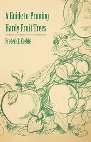 A Guide to Pruning Hardy Fruit Trees cover image cdn