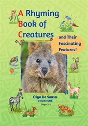 A Rhyming Book of Creatures and Their Fascinating Features! : A Rhyming Book Of Creatures And Their Fascinating Features!, #1 cover image cdn