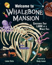 Welcome to Whalebone Mansion : Creatures That Lurk At A Whale Fall cover image cdn