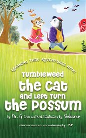 Discovery thru adventures with: : Tumbleweed The Cat And Left Turn The Possum cover image cdn