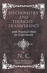 Psychometry and Thought-Transference with Practical Hints for Experiments - With an Introduction cover image cdn