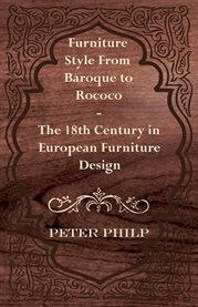 Furniture Style From Baroque to Rococo : The 18th Century in European Furniture Design cover image cdn