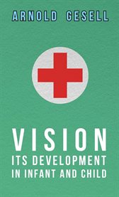 Vision - Its Development in Infant and Child cover image cdn
