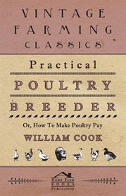 Practical Poultry Breeder : How To Make Poultry Pay cover image cdn