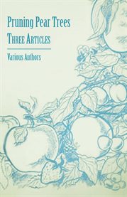 Pruning Pear Trees : Three Articles cover image cdn