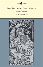 Blue Beard and Puss in Boots : Illustrated by R. Heighway cover image cdn