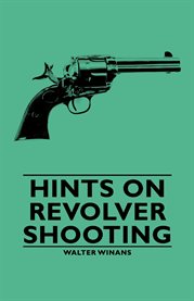 Hints on Revolver Shooting cover image cdn